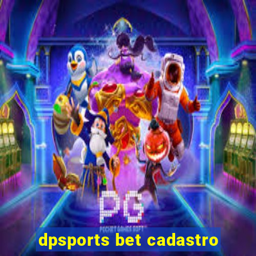 dpsports bet cadastro